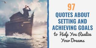 97 Goal Setting Quotes Achieving Your Goals Today By failing to prepare, you speaking from my personal experiences, setting goals, along with a detailed action plan, has actually changed my life from one cast in frustration to. 97 goal setting quotes achieving your