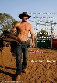 Ladies Love Country Boys Quotes Quotesgram
