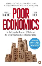 Poor Economics By Esther Duflo And Abhijit V Banerjee On Global Poverty Goodreads Economics Thought Provoking Book Business Books