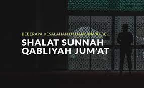 Beberapa Kesalahan Di Hari Jum At Bag 4 Salat Sunah Qabliyah Jumat