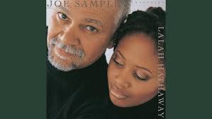 Joe Sample & Lalah Hathaway