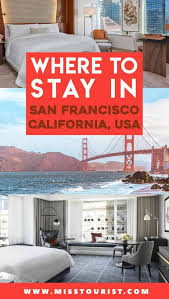 2020 Guide Where To Stay In San Francisco Best Neighborhoods And Hotels Di 2020
