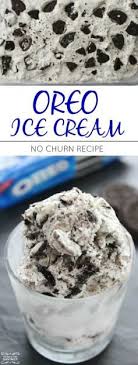 Oreo Ice Cream No Churn Recipe Easy Homemade Dessert Recipe For A Quick Treat For Kids Homemade Ice Homemade Ice Cream Ice Cream Recipes