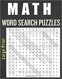 They can go up, down, left to right or right to left. Math Word Search Puzzles Large Print Word Finds Puzzle Book For Mathematic Lovers Wordsearch Adamxk Amazon Es Libros