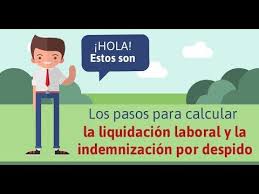 Como Calcular La Liquidacion Laboral Y La Indemnizacion Por Despido Youtube