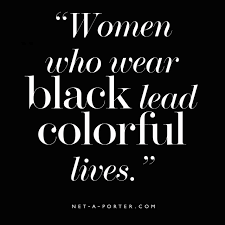 Word Said The Girl In All Black Fashion Quotes Black Black Quotes Outfit Quotes