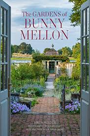 2018 The Gardens Of Bunny Mellon By Linda Jane Holden Vendome Press Bunny Mellon Garden Design Interior Design Books