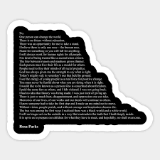 Explore the best of rosa parks quotes, as voted by our community. Rosa Parks Quotes Rosa Parks Sticker Teepublic