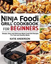 Download Pdf Ninja Foodi Grill Cookbook For Beginners Simple Easy And Delicious Ninja Foodi Grill Recipes Fo Cookbooks For Beginners Grilling Recipes Recipes