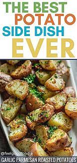 Garlic Roasted Potatoes Feelgoodfoodie Recipe Fried Chicken Side Dishes Grilled Chicken Side Dishes Barbeque Side Dishes