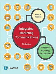 Solution Manual Integrated Marketing Communications Strategic Planning Perspectives 5th Edition By Keith J Tuckwell Textbook Exams Integrated Marketing Communications Marketing Communications Strategic Planning