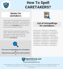 Maybe you would like to learn more about one of these? How To Spell Caretakers And How To Misspell It Too Spellcheck Net