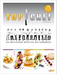 Top Chef Saison 6 M6 Editions French Edition M6 Editions 9782359851380 Amazon Com Books