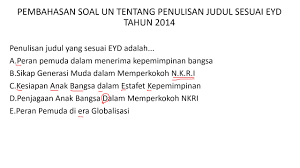 Check spelling or type a new query. Pembahasan Soal Unbk Tentang Penulisan Judul Sesuai Eyd Dan Kata Penghubung Sman 41 Tahun 2019 Youtube