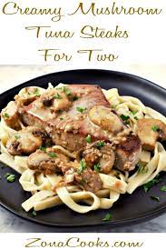 Creamy Mushroom Tuna Steaks Start With Pan Seared Tuna Steaks Smothered In Rich Creamy Garlic Mushroom Sauc Tuna Steaks Tuna Steak Dinner Pan Seared Tuna Steak