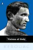 Visions of Cody: Kerouac, Jack: 9780140179071: Amazon.com: Books