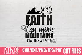 Download Faith Can Move Mountains Graphic By Ktwop Creative Fabrica PSD Mockup Templates