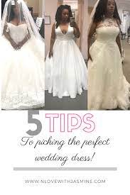 5 Tips On How To Pick The Perfect Wedding Dress Wedding Dresses Perfect Wedding Dress Dresses