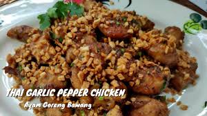 Chai kueh resepi all time favourite steamed chinese snack: Thai Garlic Black Pepper Chicken Resipi Ayam Goreng Bawang Putih Youtube