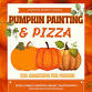 Pumpkin Painting & Pizza - Parent & Child Painting Fun event image