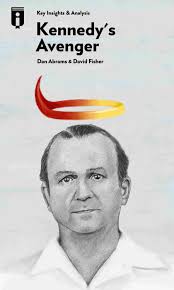 Kennedy's Avenger by Dan Abrams and David Fisher