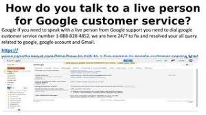 How Do You Talk To A Live Person For Google Customer Service By Emily Cooper Issuu