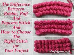 How you start the next row will depend on what pattern you are following. Difference Between Bobble Puff Popcorn Stitch With Photo Tutorial Crafting Happiness