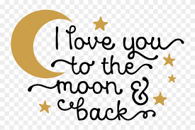 5 out of 5 stars. I Love You To The Moon And Back Png Photo Love You To The Moon And Back Png Transparent Png 858x527 621651 Pngfind