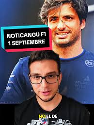 Cumpleaños de Carlos Sainz y Noticias de F1
