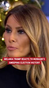A NEW 'DON': Former and future First Lady Melania Trump opens up about  President-elect Trump's historic election victory and why his second term  will be "different."