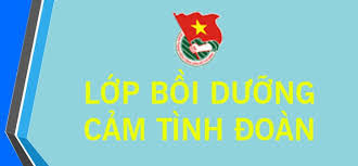 THÔNG BÁO V/v mở lớp cảm tình đoàn Đợt 1 năm 2018