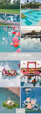 21 Wedding Pool Party Decoration Ideas For Your Backyard Wedding Wedding Pool Party Pool Wedding Pool Wedding Decorations