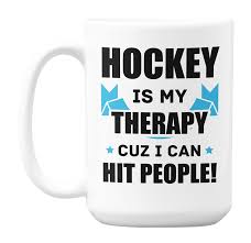 Gather courage to believe that you can succeed and leave no stone unturned to make it a reality. Hockey Is My Therapy Funny Humor Quotes Ceramic Coffee Tea Gift Mug Cup 15oz Walmart Com Walmart Com