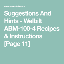 Maybe you would like to learn more about one of these? Suggestions And Hints Welbilt Abm 100 4 Recipes Instructions Page 11 Recipe Instructions Basic Recipes Recipes