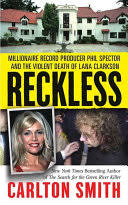 Crime scene photographs of the body of lana clarkson after her shooting death are displayed on a screen as evidence during the morning session of. Reckless Millionaire Record Producer Phil Spector And The Violent Death Of Carlton Smith Google Books