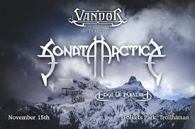 VANDOR TO SUPPORT SONATA ARCTICA 15/11 Amazing news! On 15th Nov we will  act as support band to the all mighty Sonata Arctica at Folkets Park,  Trollhättan, together with Temple Balls and