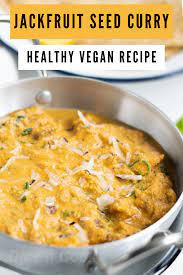 How To Make Healthy Jackfruit Seed Curry Curry Recipes Side Dish Recipes Healthy Jackfruit Seed Curry