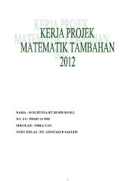 Smk convent sentul nama guru : Kerja Projek Matematik Tambahan Kedah 2012