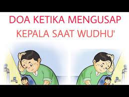 Doa Mengusap Kepala Saat Wudhu Doa Membasuh Kepala Saat Wudhu Youtube