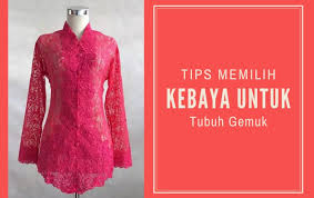 Sehingga menjadi pilihan terbaik buat anda. Bisa Membuatmu Terlihat Lebih Langsing Ini 7 Tips Memilih Kebaya Untuk Wanita Bertubuh Gemuk