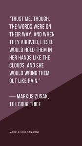 Markus Zusak The Book Thief Quote Wring Them Out Like Rain In 2020 Book Thief Quotes Book Theif Quotes Favorite Book Quotes