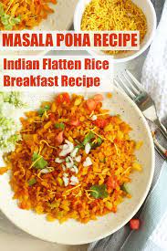 Spicy Masala Poha Recipe How To Make Flattened Rice Recipe Poha Recipe Recipes Indian Food Recipes Vegetarian