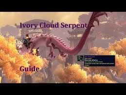 How To Get The Ivory Cloud Serpent In Wow