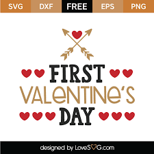 Free First Valentine S Day Svg Cut File Lovesvg Com