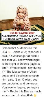 Dua lailatul qadr in het arabisch. Ultimate Choice Dua For Laylatul Qadr Allahumma Innaka Affuwunen Tuhibbul Afwa Fa Afu Anni Screenshot Memorize This Dua Aisha Ra Reported I Said O Messenger Of Allah I See
