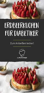 Erdbeerkuchen Fur Diabetiker Rezept Rezepte Erdbeerkuchen Erdbeeren