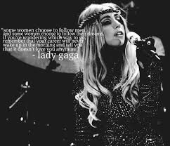 Quotable Gaga Ladygaga Career Lady Gaga Quotes Lady Gaga Lady Gaga Lyrics
