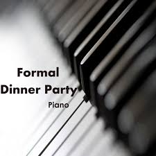 This video is such an awesome collection of songs. Formal Dinner Party Music On Piano Album By Piano Brothers Spotify