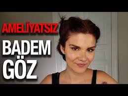Badem Goz Yaptirdim Hem De Ameliyatsiz Ameliyatsiz Yuz Gerdirme Youtube Badem Gozler Badem Gozler