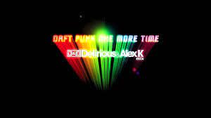 One more time remained their biggest commercial hit until 2013's get lucky. Daft Punk One More Time Delirious Alex K Mix Youtube